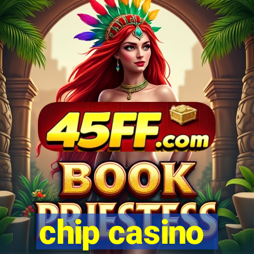 chip casino